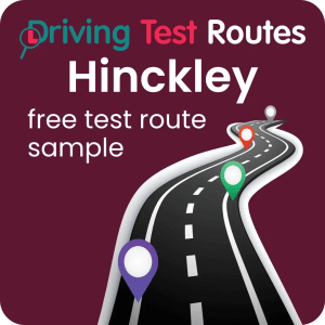 Hinckley Driving Test Routes - Free Sample Routes