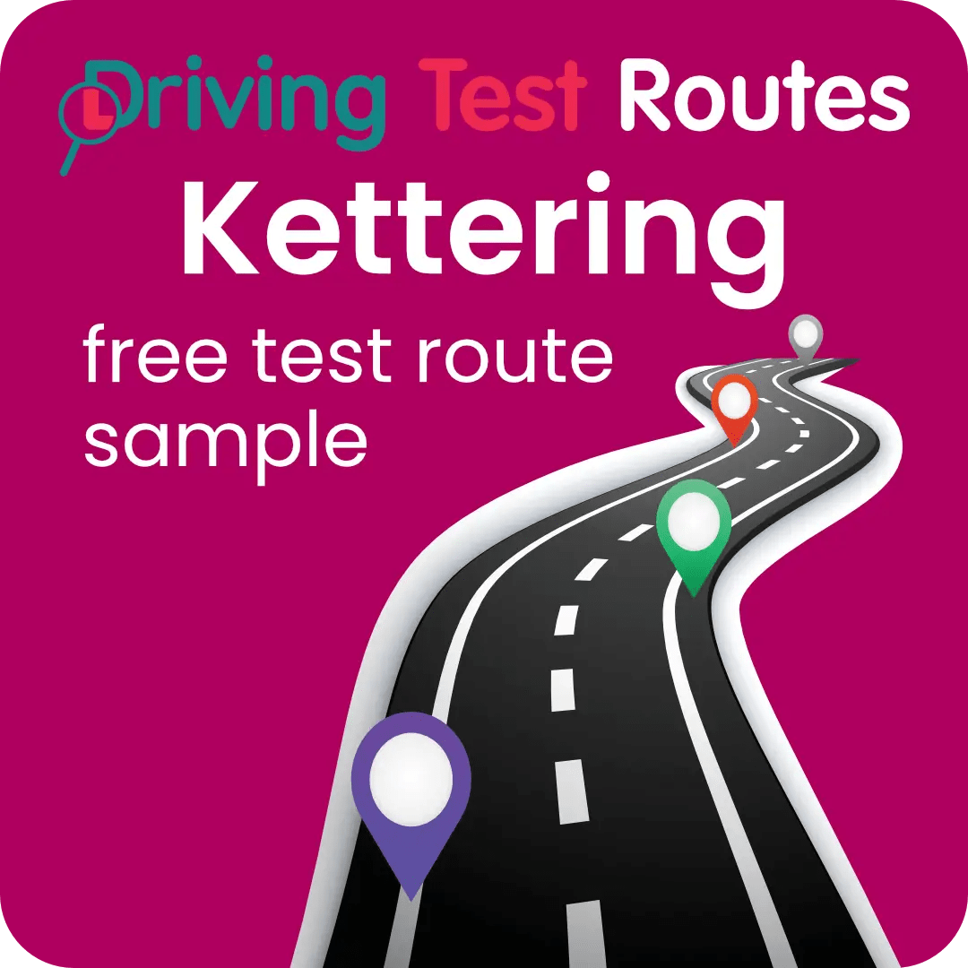 Kettering Driving Test Routes - Free Sample Routes