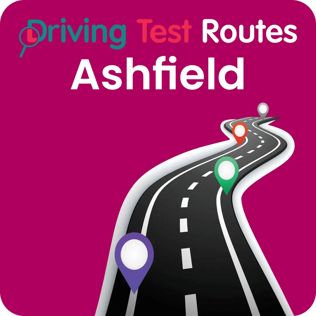 Ashfield Driving Test Routes - Latest Routes