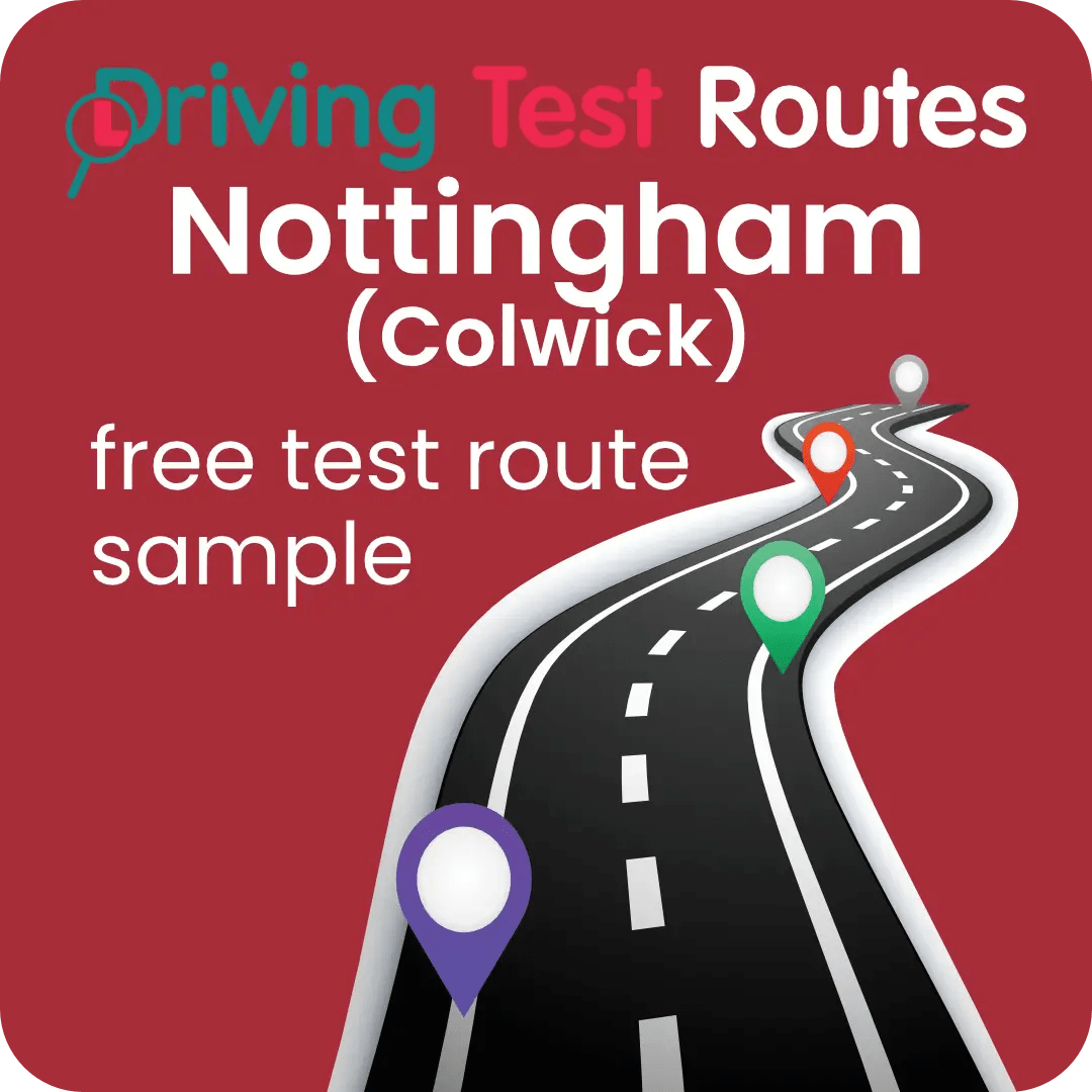 Nottingham (Colwick) Driving Test Routes - Free Sample Routes
