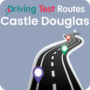 Castle Douglas Driving Test Routes - Latest Routes