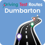 Dumbarton Driving Test Routes - Latest Routes