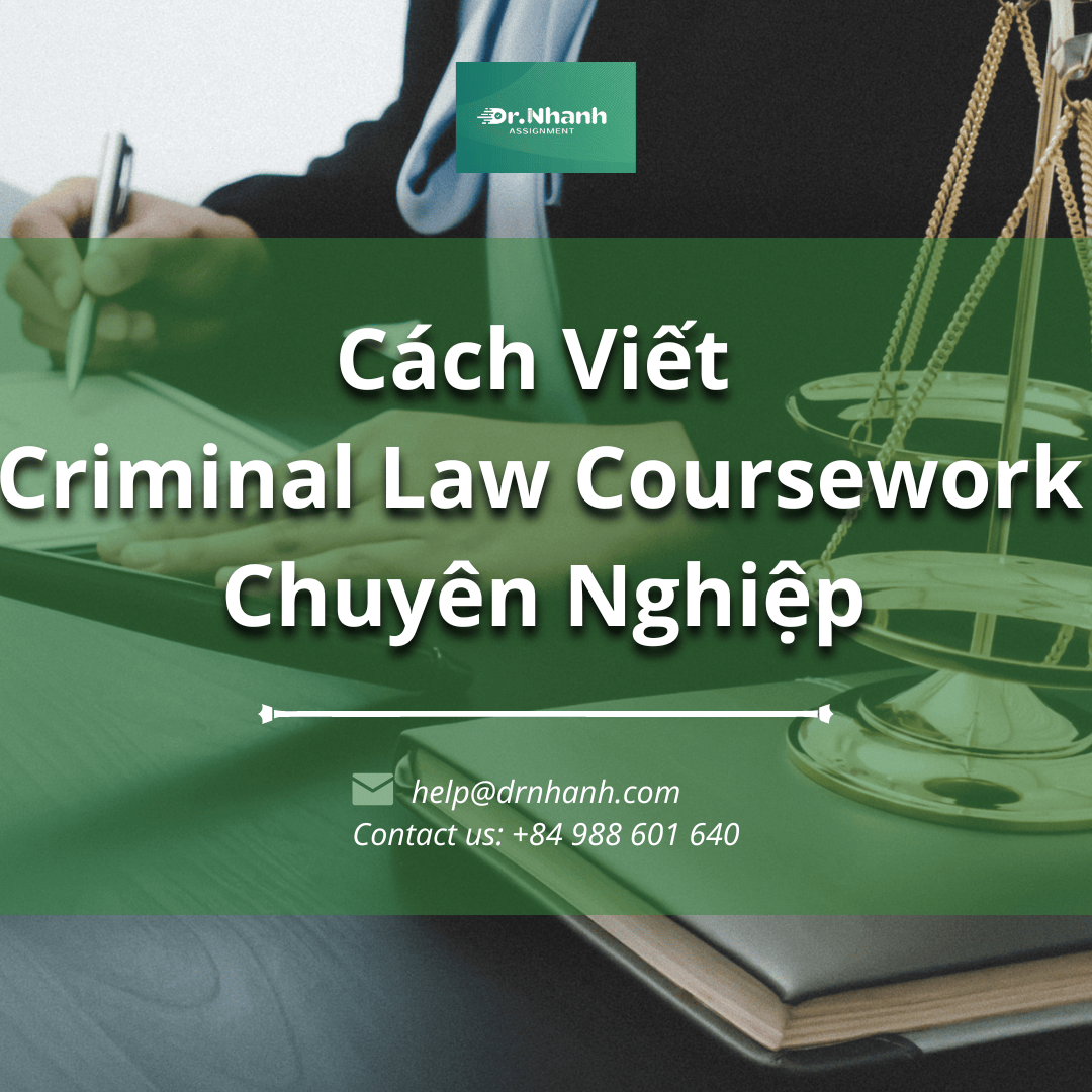 Cách Viết Criminal Law Coursework Chuyên Nghiệp