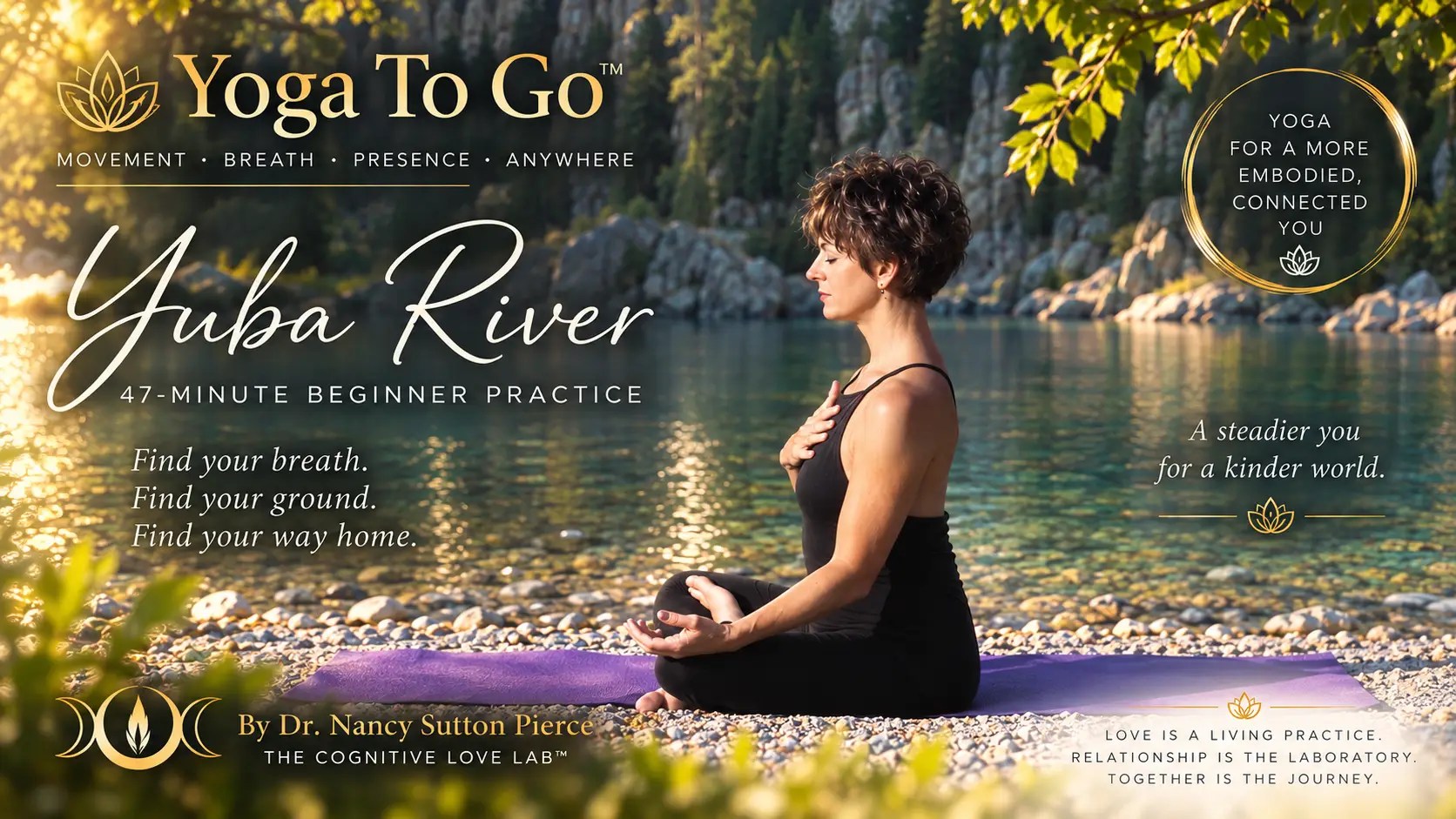 Yoga To Go™ — Yuba River | 47-Minute Beginner Practice
