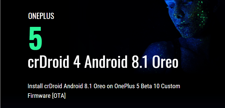Install crDroid Android 8.1 Oreo on OnePlus 5 Beta 10 Custom Firmware [OTA]