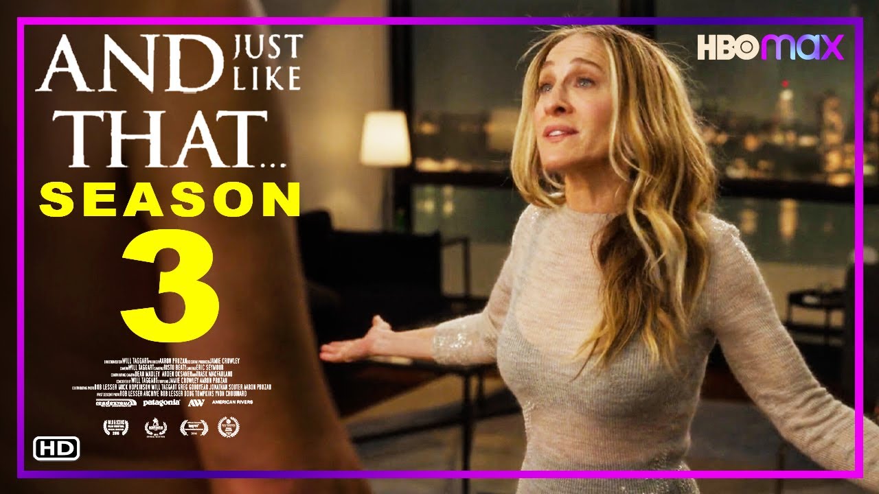 And just like that... season 3: release date, cast, and more!