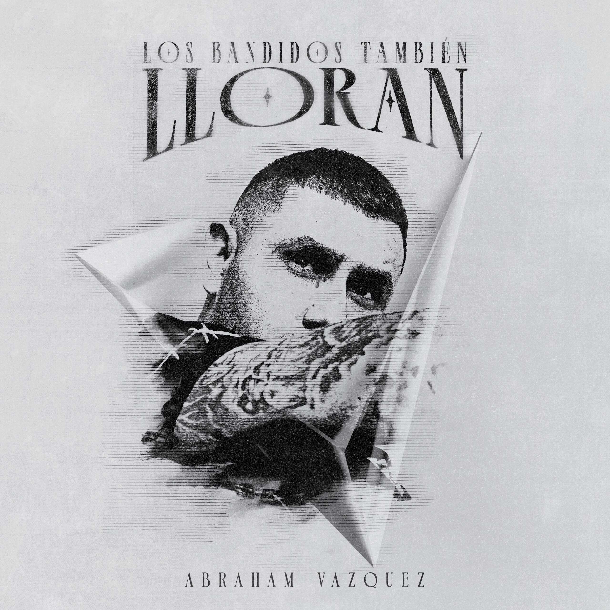 You are currently viewing ABRAHAM VÁZQUEZ PRESENTS “TA’ CABRÓN,” THE MOST INTIMATE SONG FROM HIS NEW ALBUM LOS BANDIDOS TAMBIÉN LLORAN