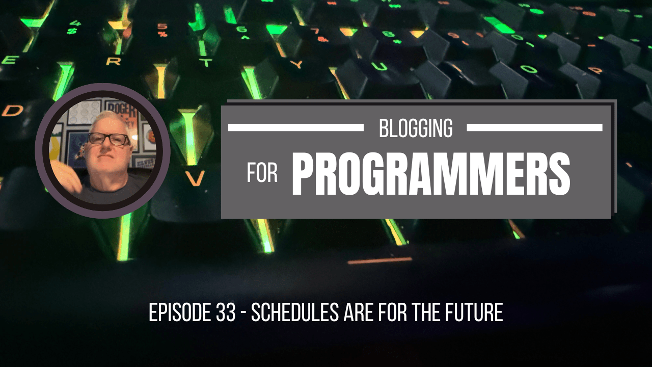 Schedules are for the Future (033)