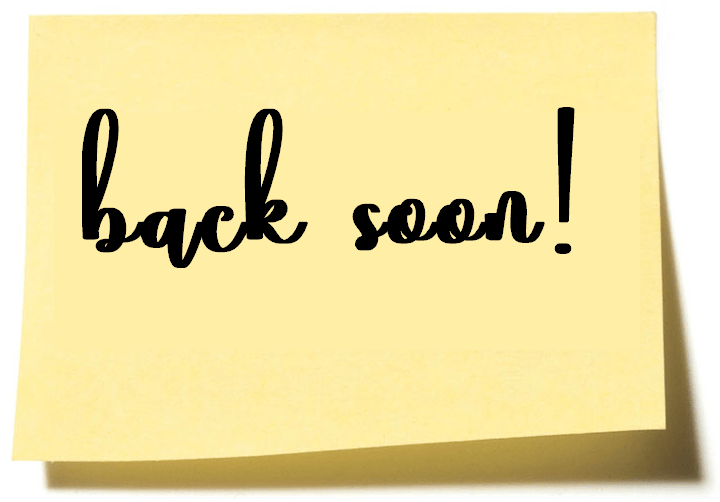 back soon!