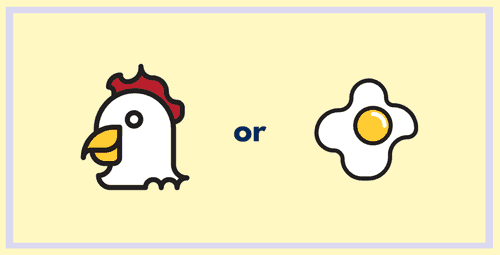 chicken or egg