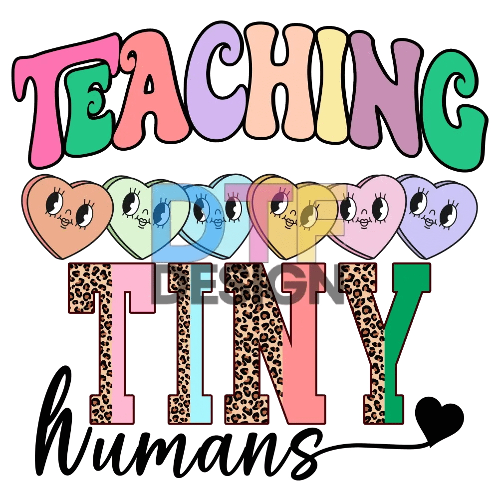 Teaching Tiny Humans Dtfdesign