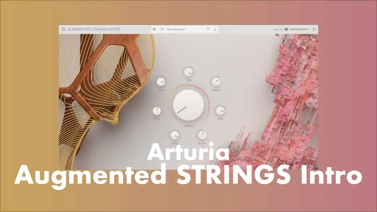 【無料】Arturia「Augmented STRINGS Intro」インストール・アクティベーション方法や使い方！ストリングス+シンセ融合