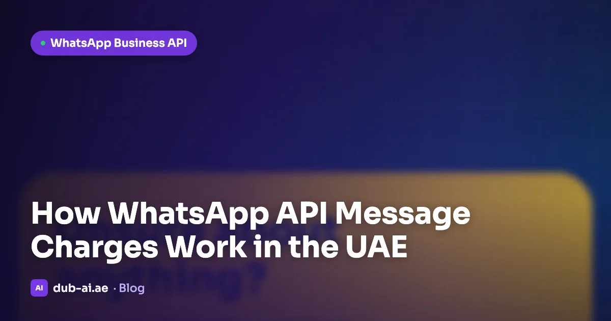How WhatsApp API Message Charges Work in the UAE