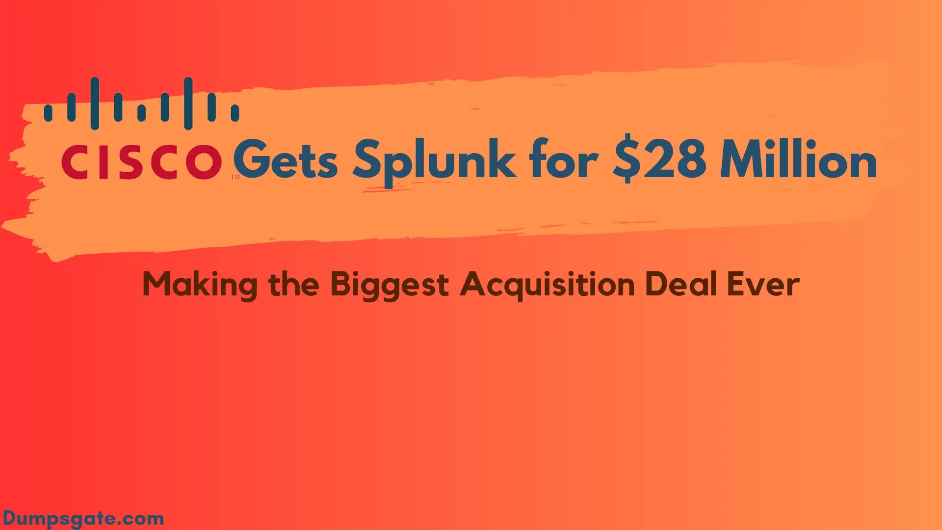 Cisco Gets Splunk for $28 Million