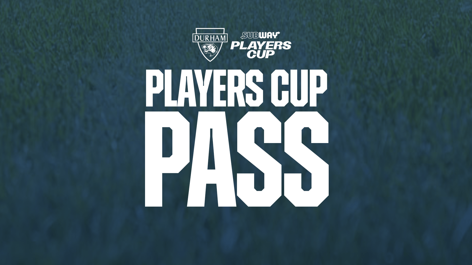 Durham Players Cup Pass | On Sale Now!