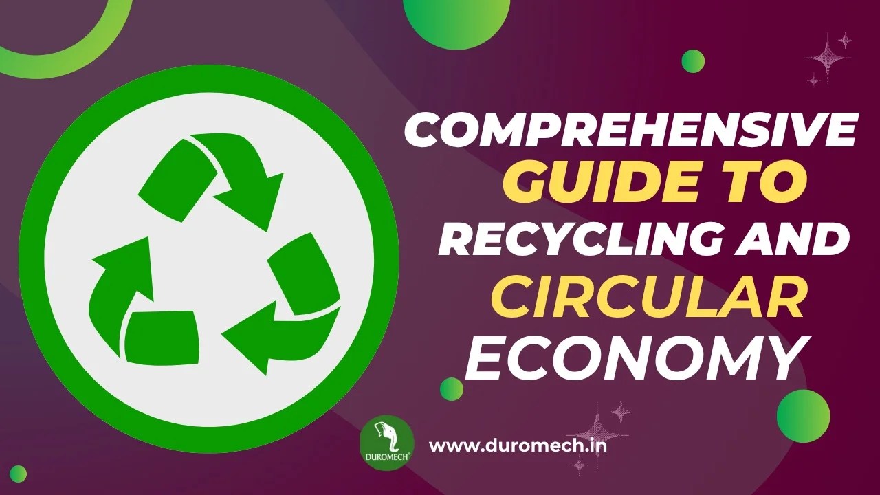 Comprehensive Guide to Recycling and Circular Economy