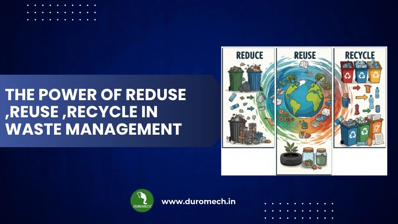 The Power of Reduce, Reuse, Recycle in Waste Management | Duromech
