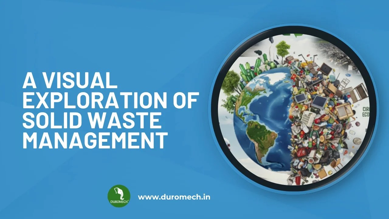 A Visual Exploration of Solid Waste Management | Duromech