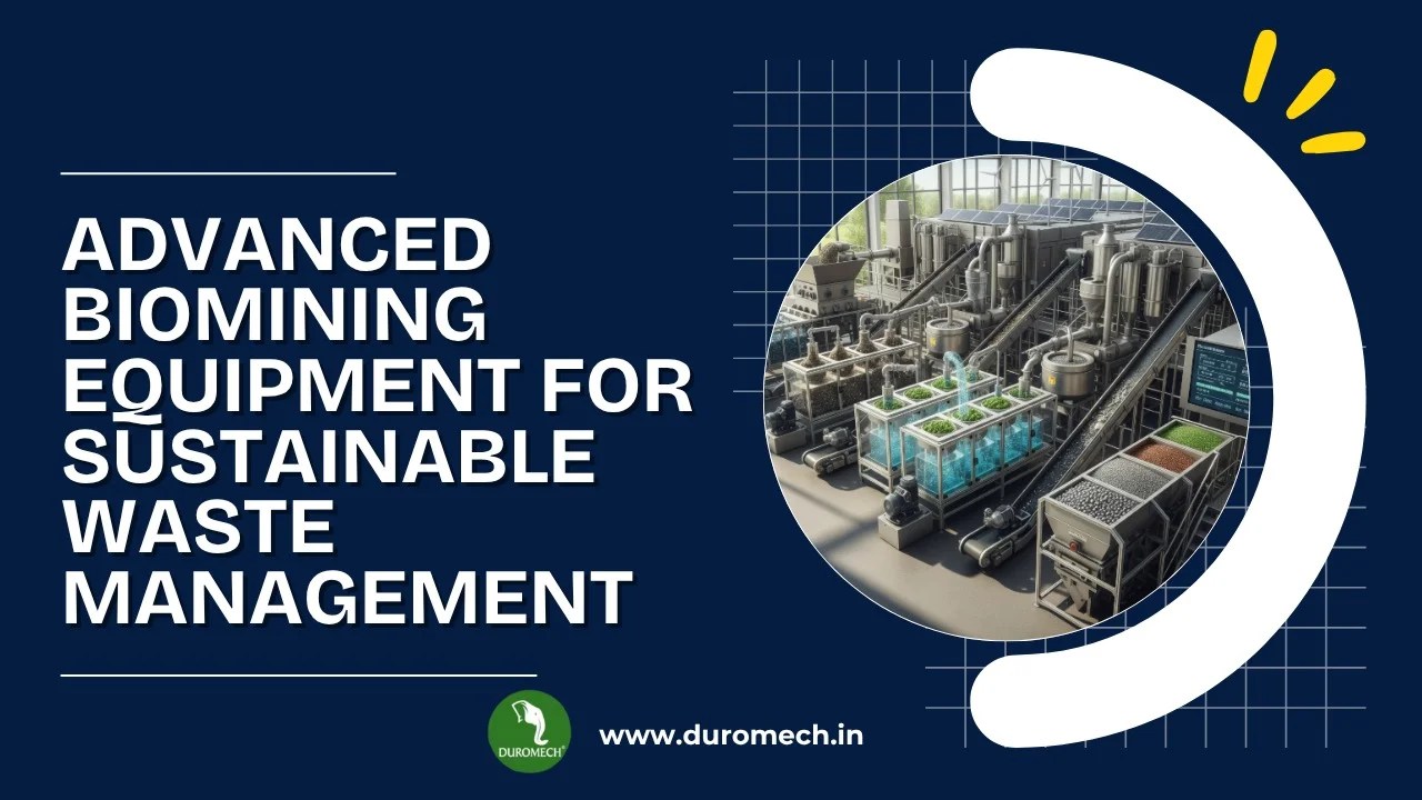 Duromech® – Advanced Biomining Equipment for Sustainable Waste Management