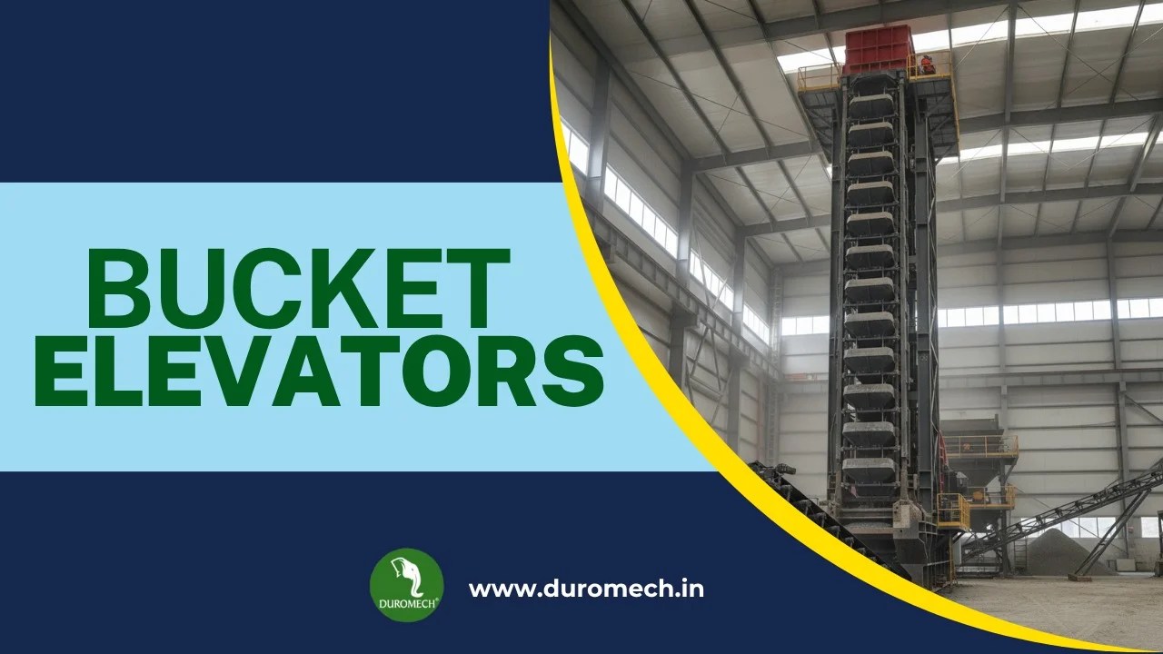 Bucket Elevators: Efficient Solutions for Vertical Material Handling by Duromech®
