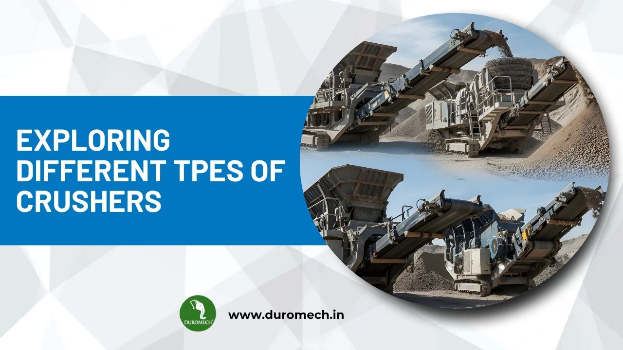 Exploring Different Types of Crushers: Choosing the Right One for Your Project