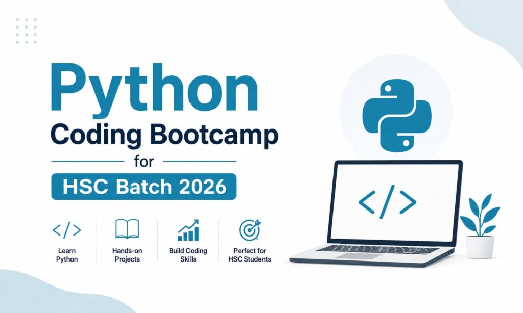 Python Coding Bootcamp for HSC Batch 2026 in Bangladesh