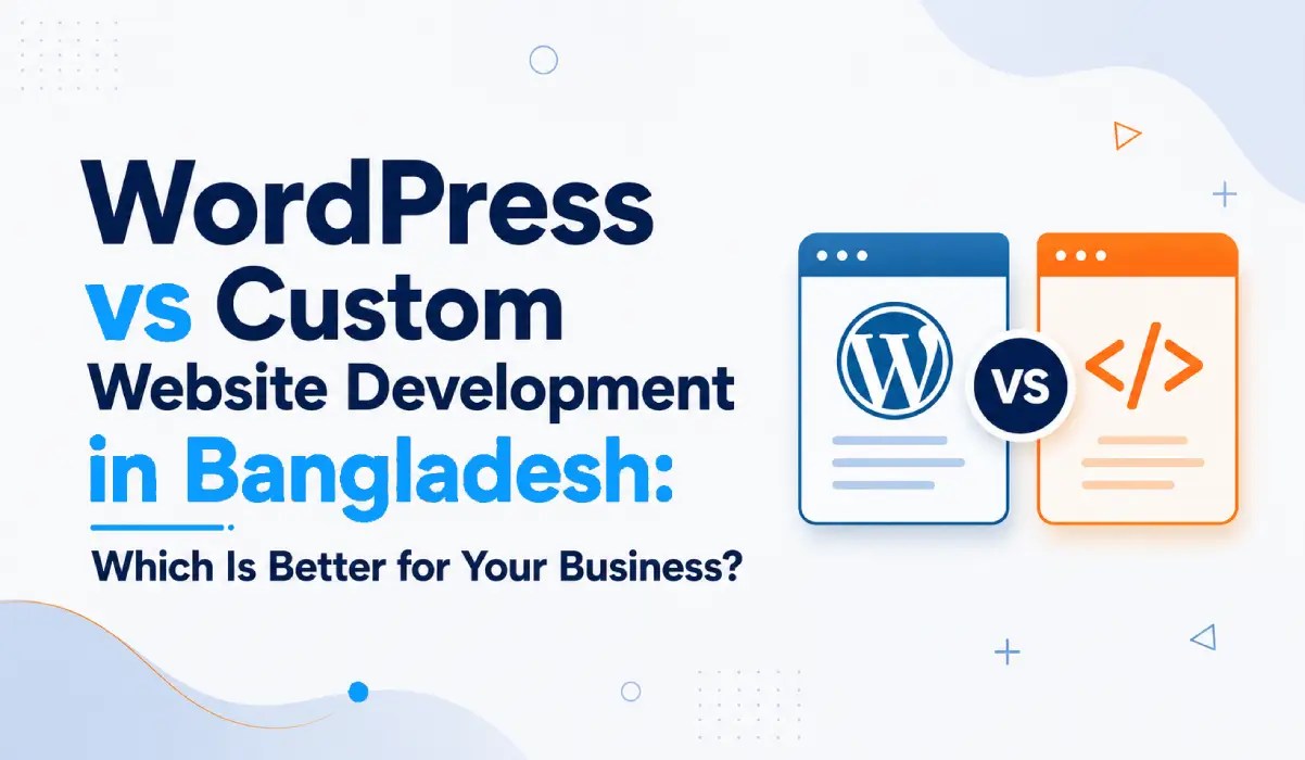 WordPress vs custom website development in Bangladesh comparison graphic with WordPress and code icons