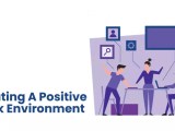 What Are The Ways Of Creating A Positive Work Environment