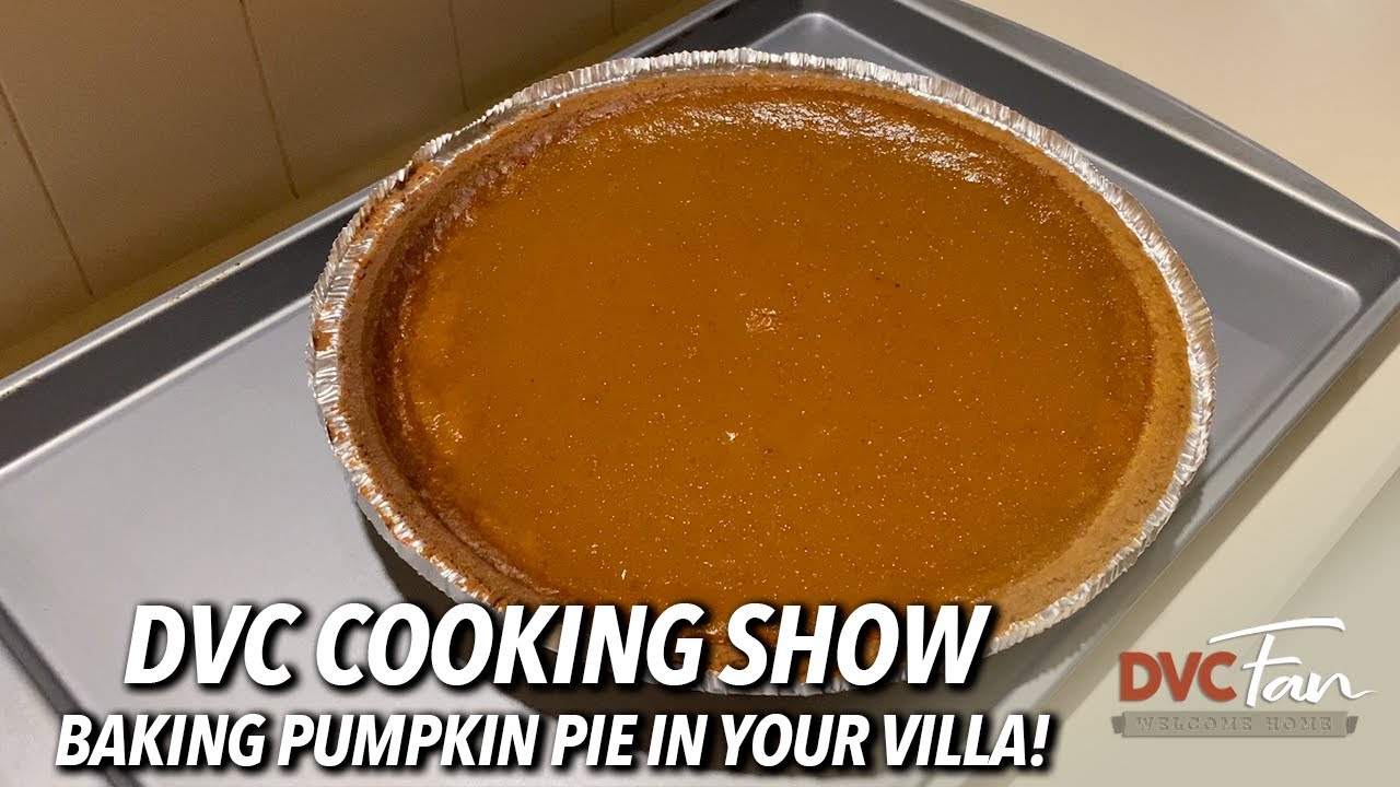 DVC Cooking - Pumpkin Pie