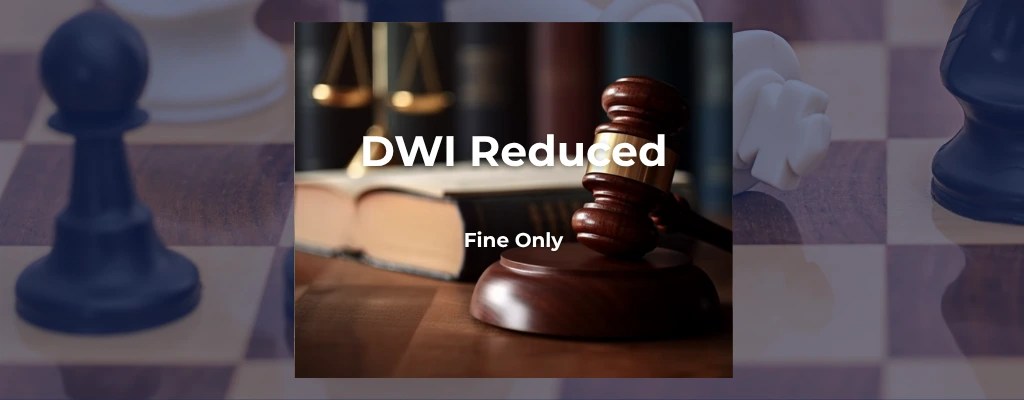 DWI Charge reduced to Fine Only