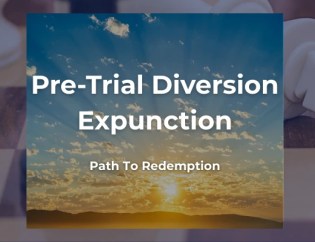 Pre-trial diversion Expunction cases result in record wiped clean