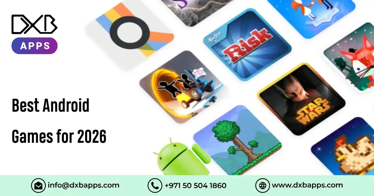 Best Android Games For 2026 DXB Apps