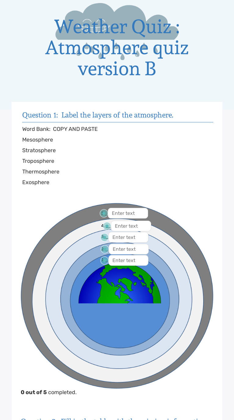 There is a printable worksheet available for download here so you can take the quiz with pen and paper. Weather Quiz Atmosphere Quiz Version B Interactive Worksheet By Andrew Ciochetto Wizer Me