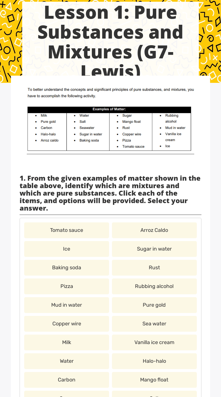 Classify the following as pure substances or as mixtures: Lesson 1 Pure Substances And Mixtures G7 Lewis Interactive Worksheet By Hazel Gultiano Wizer Me