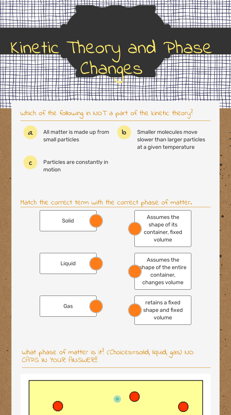 Write the name of the phase next to the appropriate letter. Kinetic Theory And Phase Changes Interactive Worksheet By Diana Climo Wizer Me