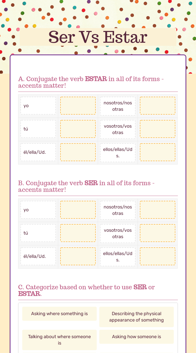 Then write the correct form in the blank. Ser Vs Estar Interactive Worksheet By Kathy Ruegnitz Wizer Me