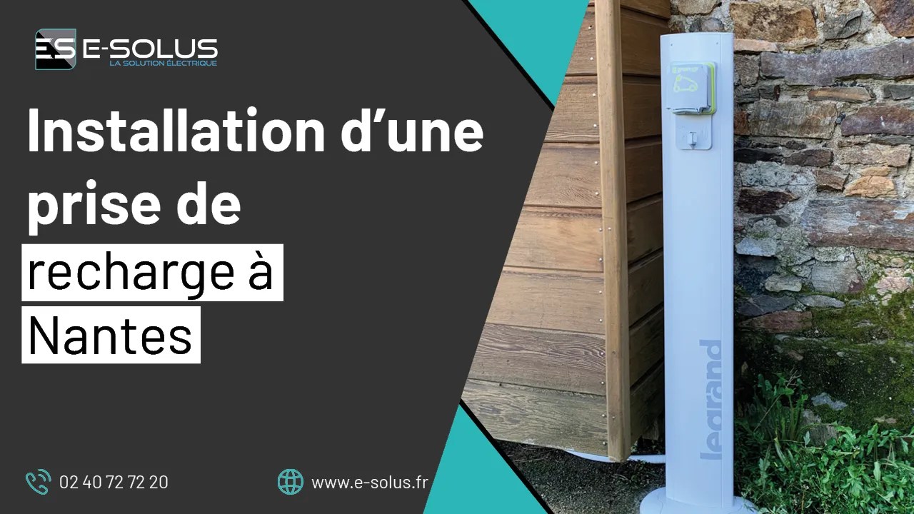 Installation d'une prise de recharge à Nantes