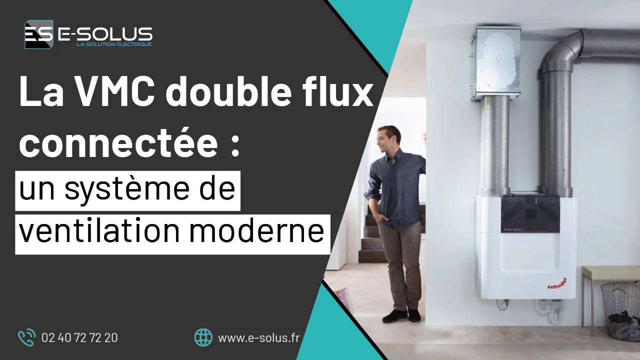 La VMC double flux connectée : un système de ventilation moderne