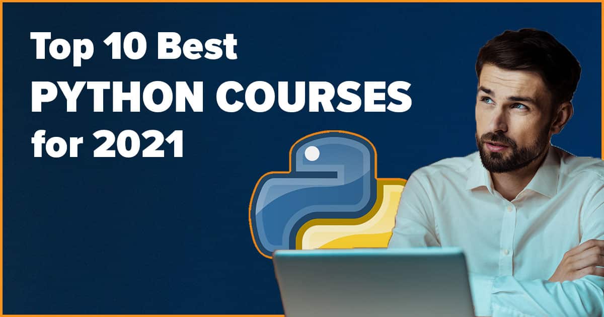 Top 10 Best Online Python Courses for 2021 (2022)