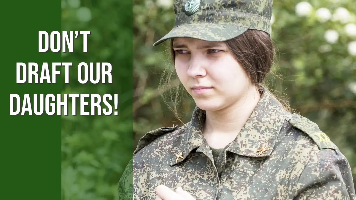 Don't Draft Our Daughters!