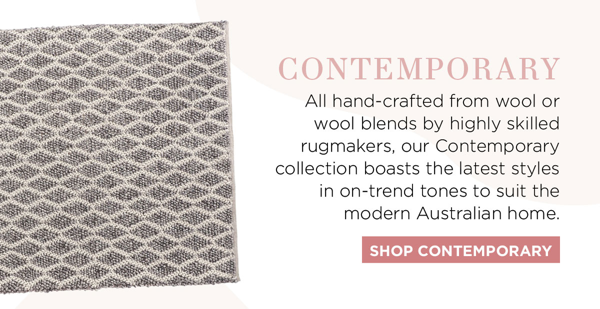 2021 Rug Collection: All hand-crafted from wool or wool blends by highly‑skilled rugmakers, our Contemporary collection boasts the latest styles in on-trend tones to suit the modern Australian home.