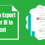 How To Export Power BI To Excel – Export Data From Power BI ...
