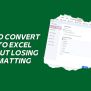 How To Convert PDF To Excel Without Losing Formatting: Preserving ...