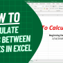 How To Calculate Days Between Dates In Excel