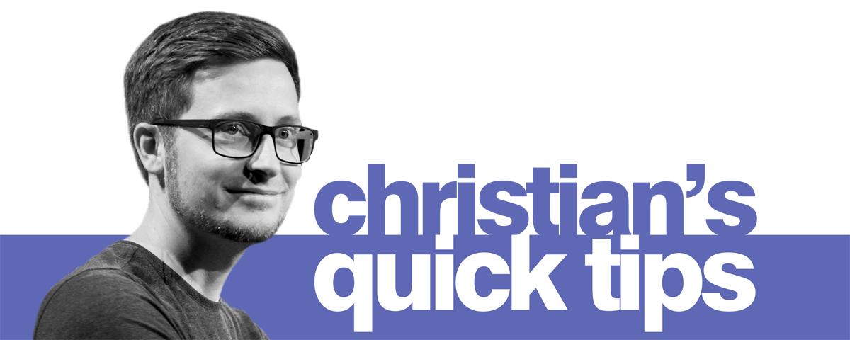 Christian's quick tips banner