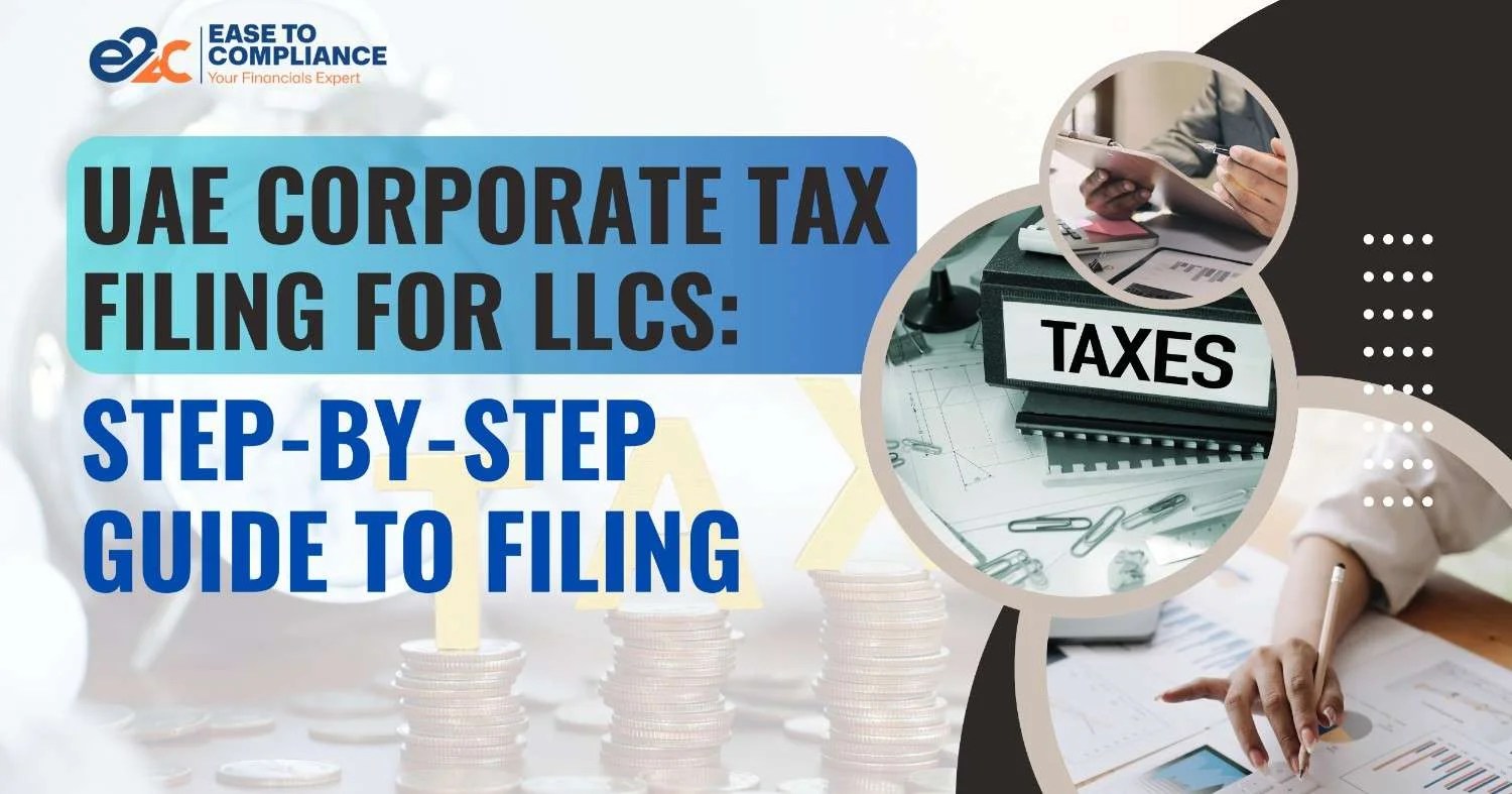 Uae corporate tax filing for llcs: step-by-step guide to filing