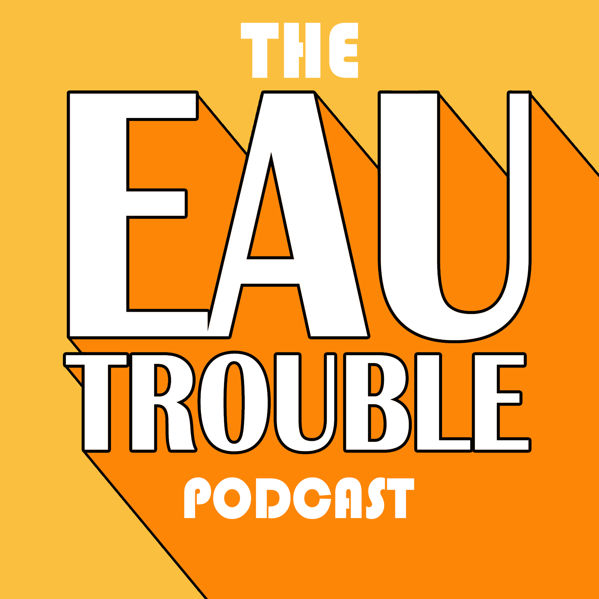 Cover image for The Eau Trouble Podcast
