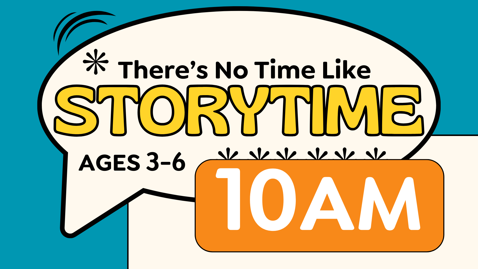 Storytime at the library every Tuesday at 10am for ages 3 to 6.