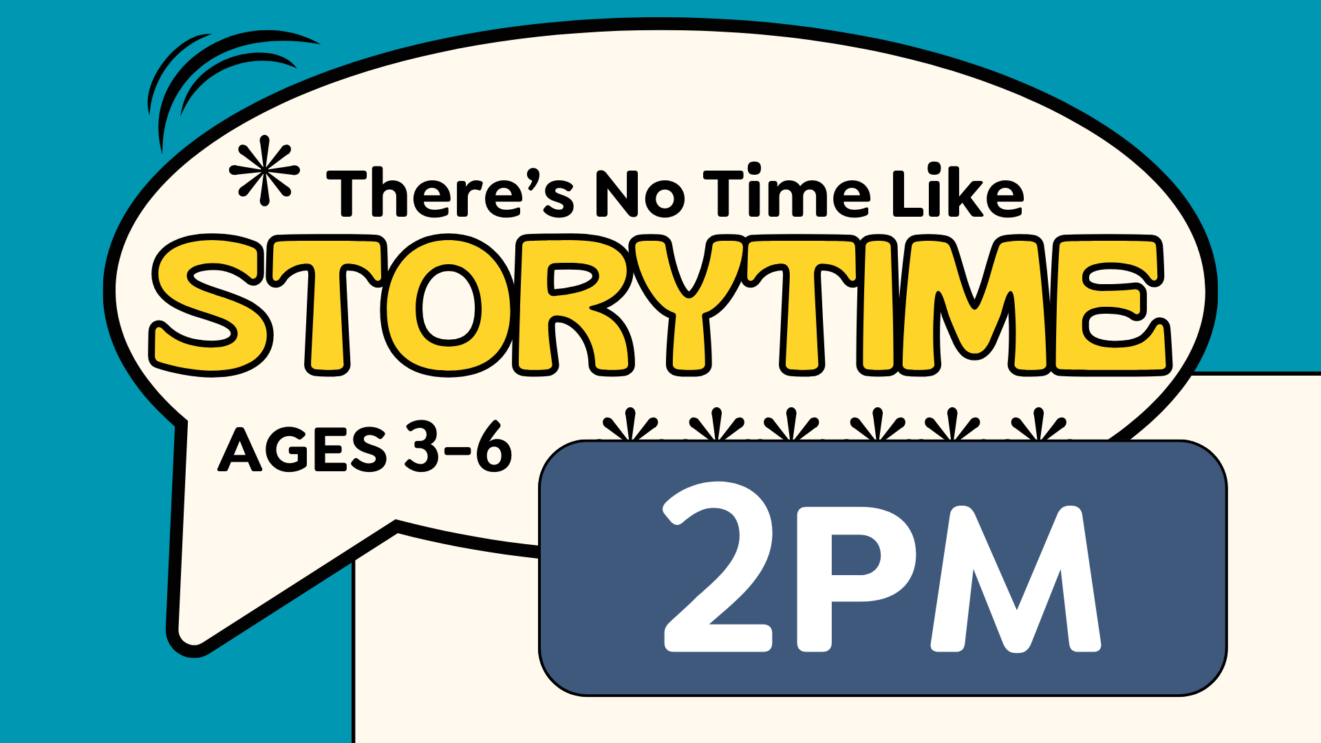 Storytime at the library every Tuesday at 2pm for ages 3 to 6.