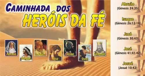 OS HERÓIS DA FÉ SERIAM NOSSOS HERÓIS HOJE?